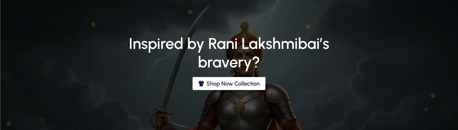 Inspired by Rani Lakshmibai’s bravery? Keep her spirit alive with Desh Prem.